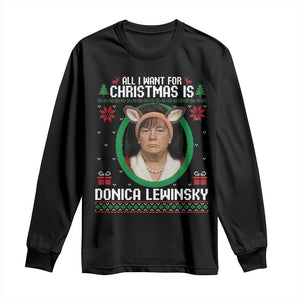 All I Want for Christmas Is Donica Lewinsky Long Sleeve Shirt Funny Holiday Trump Meme Political Roast Season TS02 Black Print Your Wear