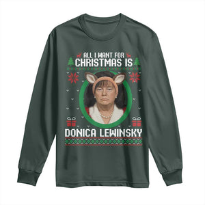All I Want for Christmas Is Donica Lewinsky Long Sleeve Shirt Funny Holiday Trump Meme Political Roast Season TS02 Dark Forest Green Print Your Wear