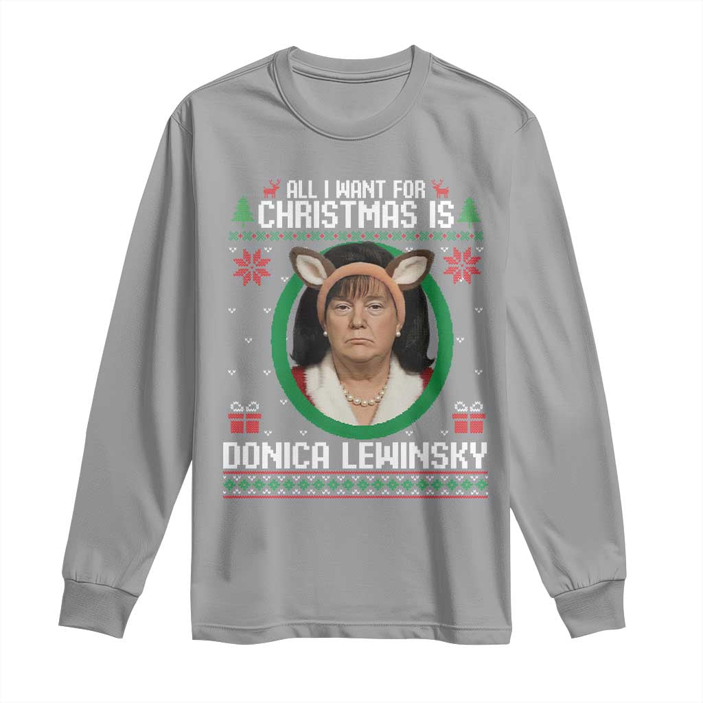 All I Want for Christmas Is Donica Lewinsky Long Sleeve Shirt Funny Holiday Trump Meme Political Roast Season TS02 Sport Gray Print Your Wear