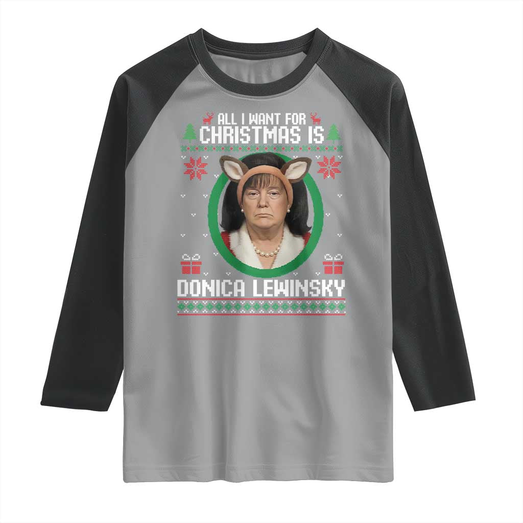All I Want for Christmas Is Donica Lewinsky Raglan Shirt Funny Holiday Trump Meme Political Roast Season TS02 Sport Gray Black Print Your Wear