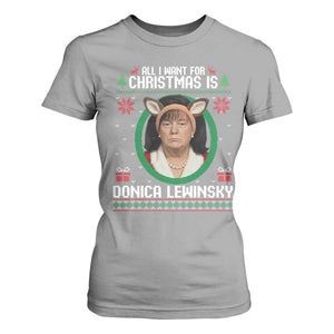 All I Want for Christmas Is Donica Lewinsky T Shirt For Women Funny Holiday Trump Meme Political Roast Season TS02 Sport Gray Print Your Wear