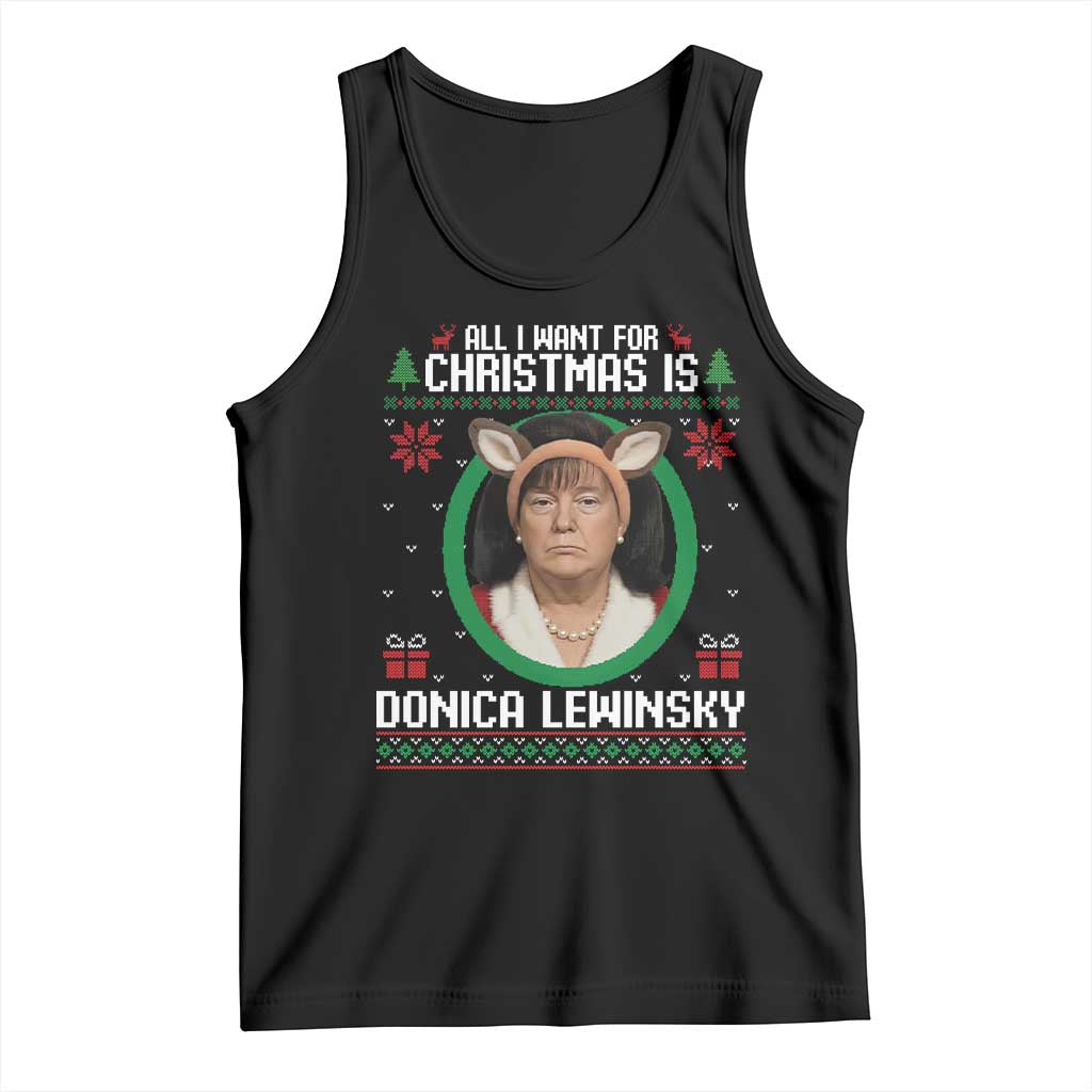 All I Want for Christmas Is Donica Lewinsky Tank Top Funny Holiday Trump Meme Political Roast Season TS02 Black Print Your Wear
