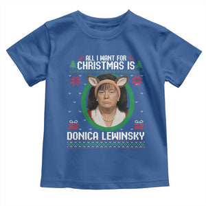 All I Want for Christmas Is Donica Lewinsky Toddler T Shirt Funny Holiday Trump Meme Political Roast Season TS02 Royal Blue Print Your Wear