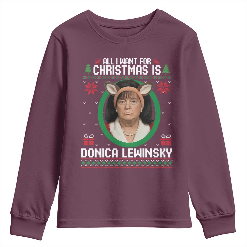 All I Want for Christmas Is Donica Lewinsky Youth Sweatshirt Funny Holiday Trump Meme Political Roast Season TS02 Maroon Print Your Wear