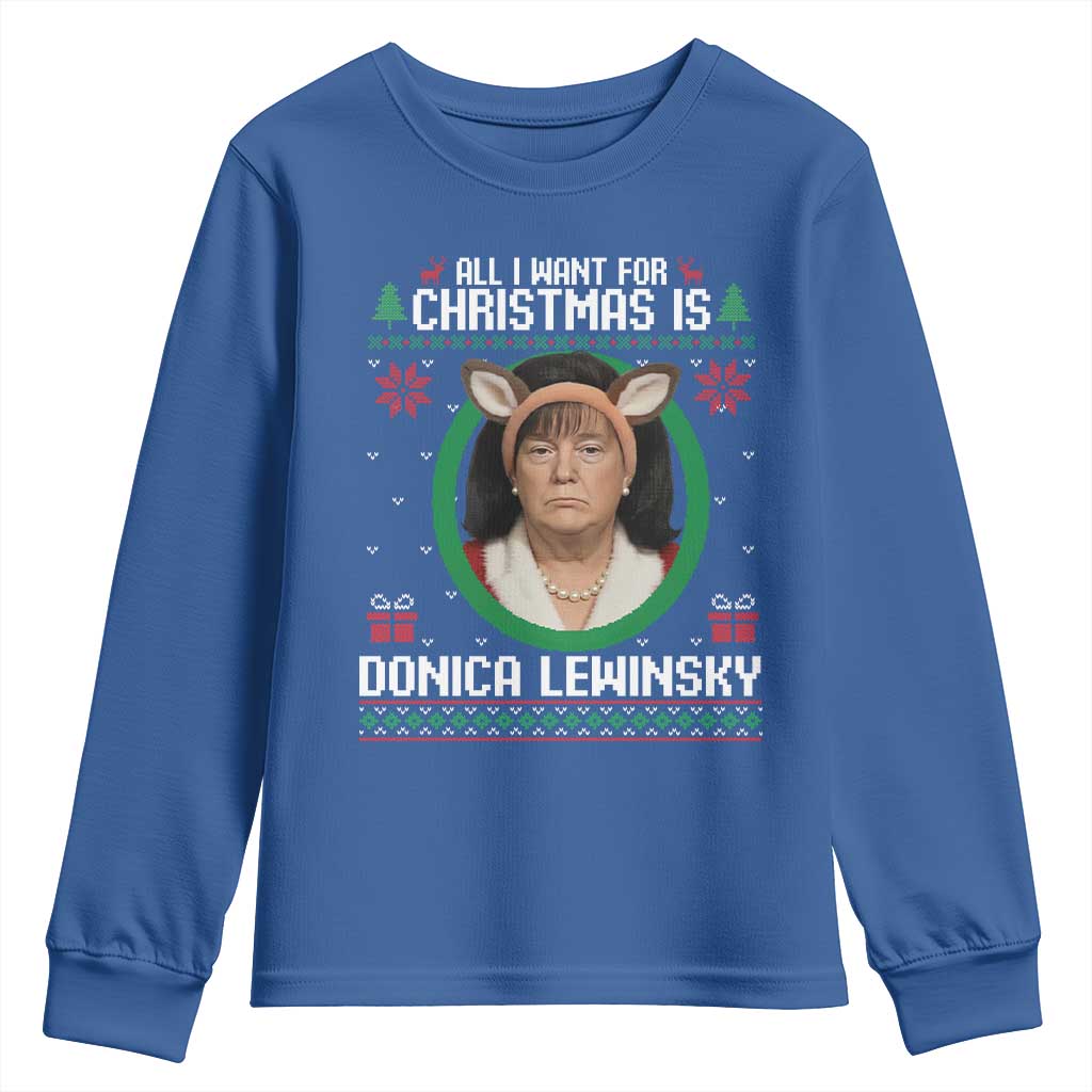 All I Want for Christmas Is Donica Lewinsky Youth Sweatshirt Funny Holiday Trump Meme Political Roast Season TS02 Royal Blue Print Your Wear
