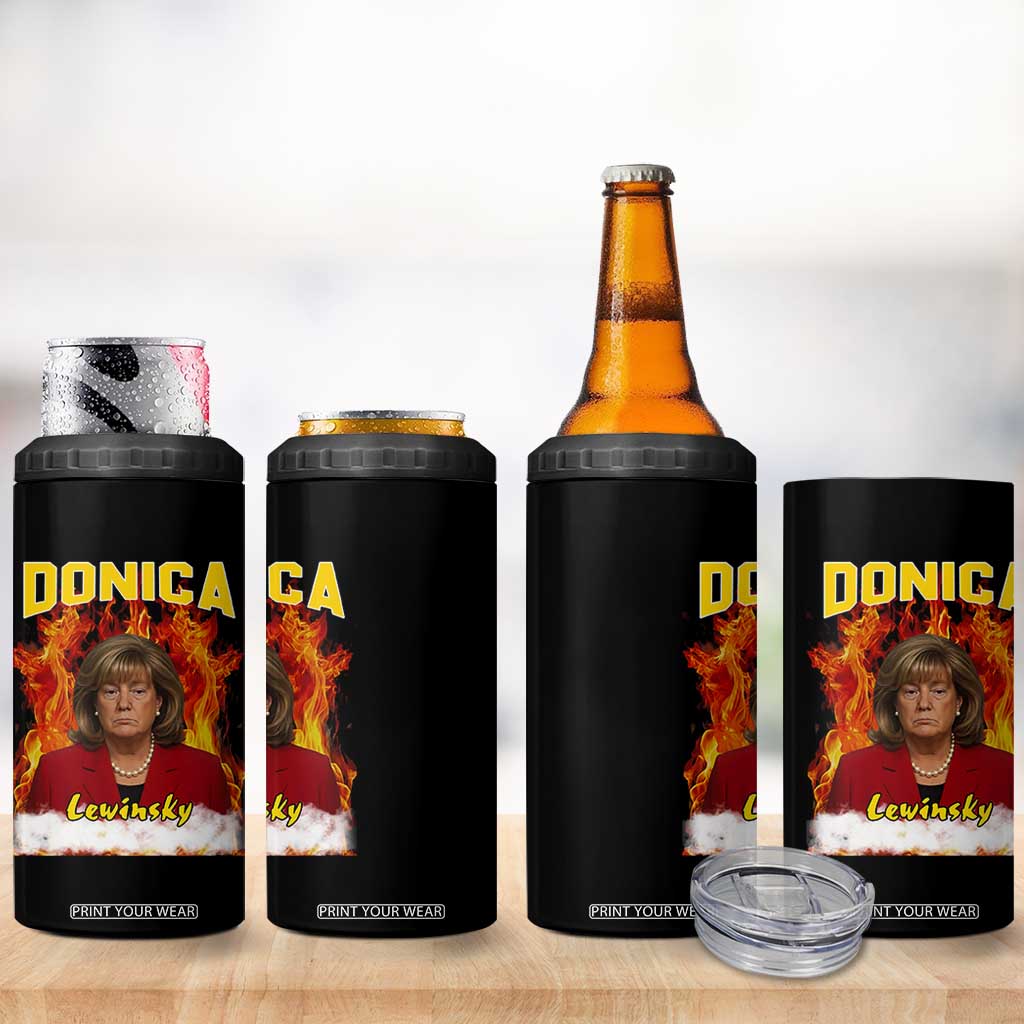 Donica Lewinsky Fire Trump Meme 4 in 1 Can Cooler Tumbler Viral Scandal Parody Political Roast Vibes TS02 Print Your Wear