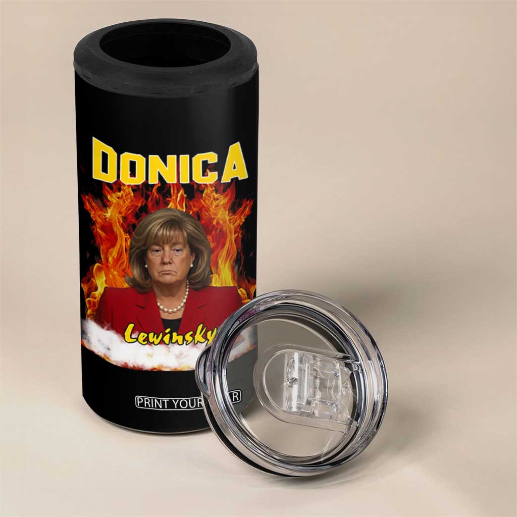 Donica Lewinsky Fire Trump Meme 4 in 1 Can Cooler Tumbler Viral Scandal Parody Political Roast Vibes TS02 Print Your Wear