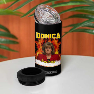 Donica Lewinsky Fire Trump Meme 4 in 1 Can Cooler Tumbler Viral Scandal Parody Political Roast Vibes TS02 Print Your Wear