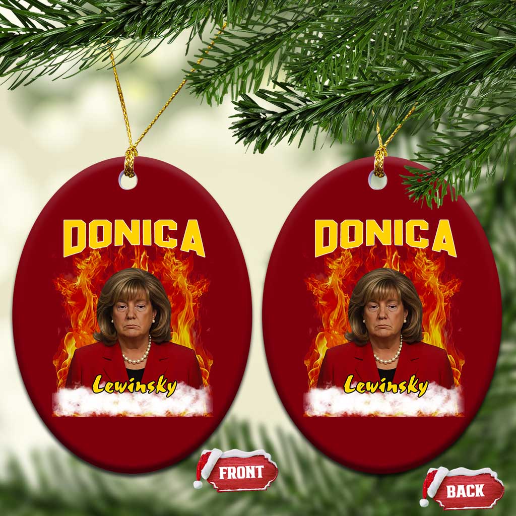 Donica Lewinsky Fire Trump Meme Ceramic Ornament Viral Scandal Parody Political Roast Vibes TS02 Print Your Wear