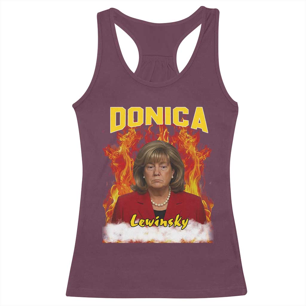 Donica Lewinsky Fire Trump Meme Racerback Tank Top Viral Scandal Parody Political Roast Vibes TS02 Maroon Print Your Wear