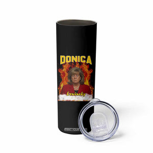 Donica Lewinsky Fire Trump Meme Skinny Tumbler Viral Scandal Parody Political Roast Vibes TS02 Print Your Wear