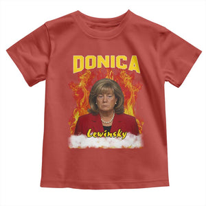 Donica Lewinsky Fire Trump Meme Toddler T Shirt Viral Scandal Parody Political Roast Vibes TS02 Red Print Your Wear