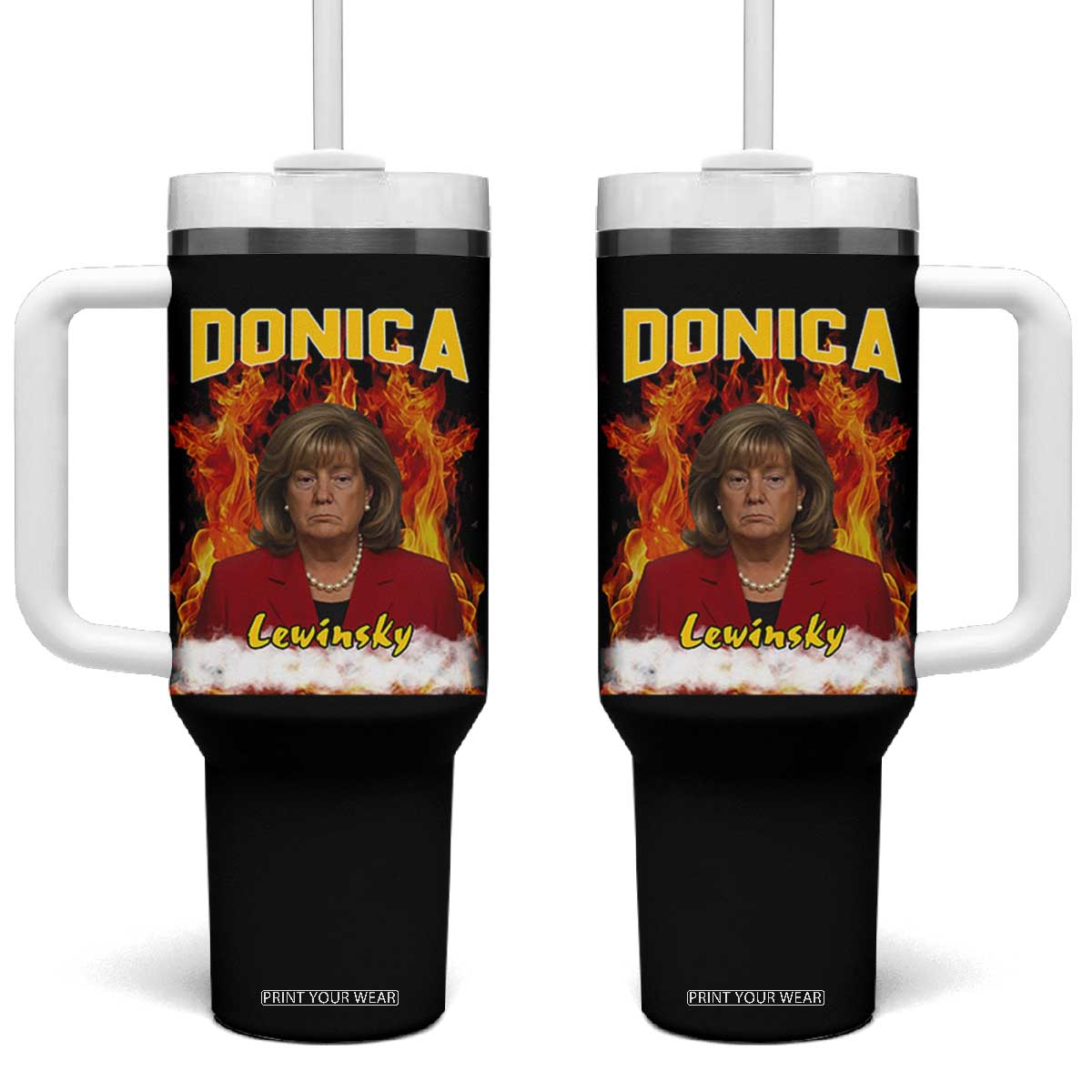 Donica Lewinsky Fire Trump Meme Tumbler With Handle Viral Scandal Parody Political Roast Vibes TS02 One Size: 40 oz Black Print Your Wear