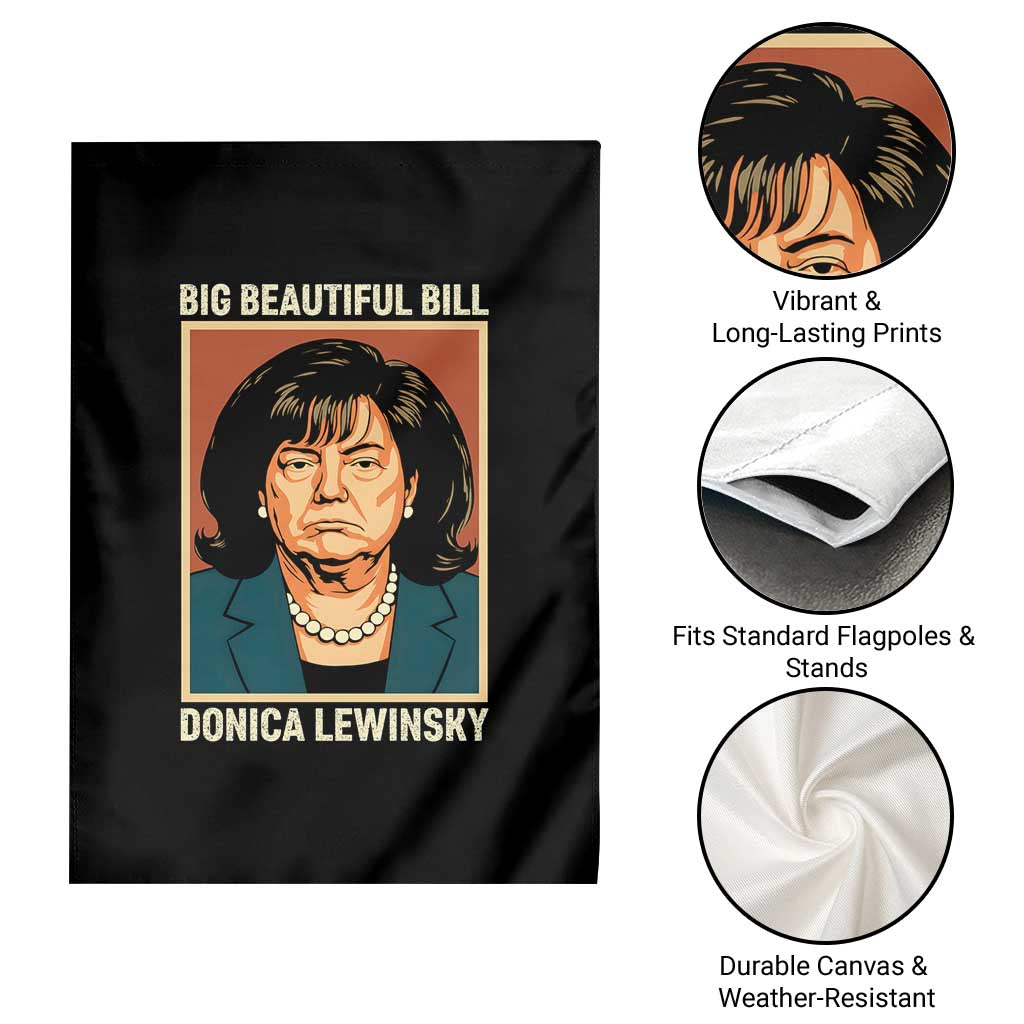 Big Beautiful Bill Donica Lewinsky Garden Flag Funny Political Trump Meme Vintage Parody TS02 Print Your Wear