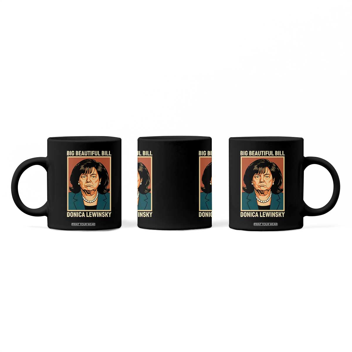 Big Beautiful Bill Donica Lewinsky Coffee Mug Funny Political Trump Meme Vintage Parody TS02 Print Your Wear