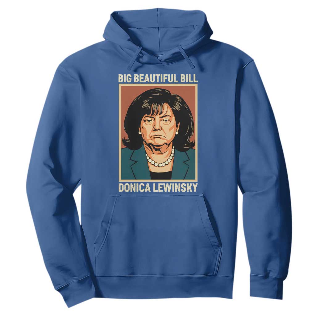 Big Beautiful Bill Donica Lewinsky Hoodie Funny Political Trump Meme Vintage Parody TS02 Royal Blue Print Your Wear