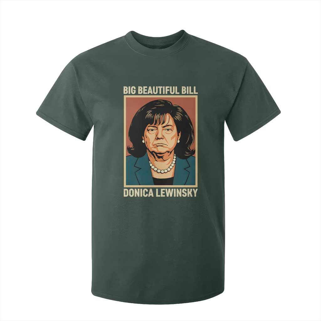 Big Beautiful Bill Donica Lewinsky T Shirt For Kid Funny Political Trump Meme Vintage Parody TS02 Dark Forest Green Print Your Wear