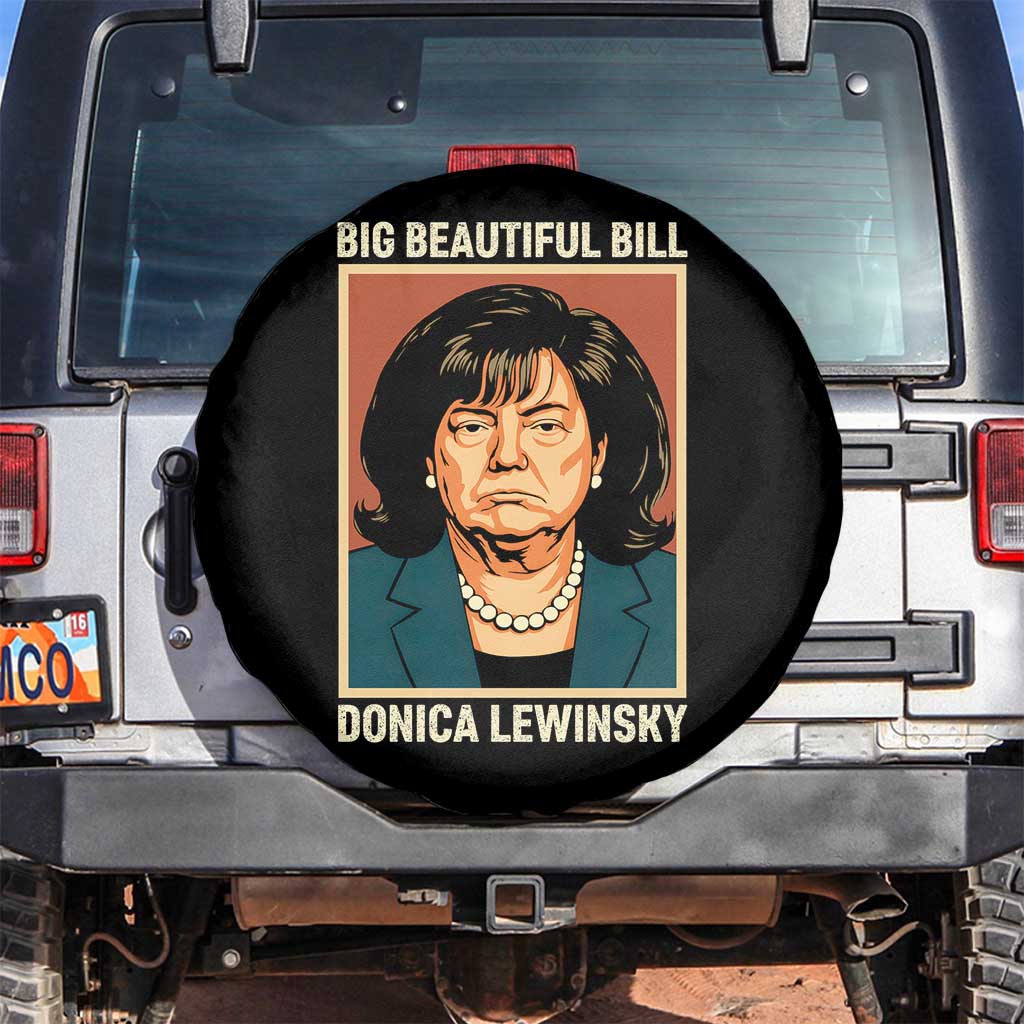 Big Beautiful Bill Donica Lewinsky Spare Tire Cover Funny Political Trump Meme Vintage Parody TS02 No hole Black Print Your Wear