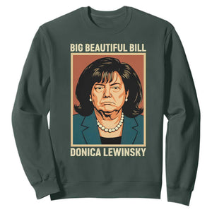 Big Beautiful Bill Donica Lewinsky Sweatshirt Funny Political Trump Meme Vintage Parody TS02 Dark Forest Green Print Your Wear
