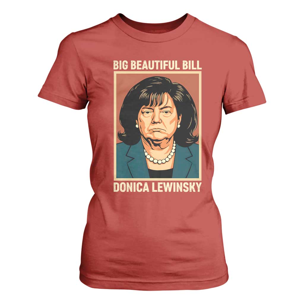 Big Beautiful Bill Donica Lewinsky T Shirt For Women Funny Political Trump Meme Vintage Parody TS02 Red Print Your Wear