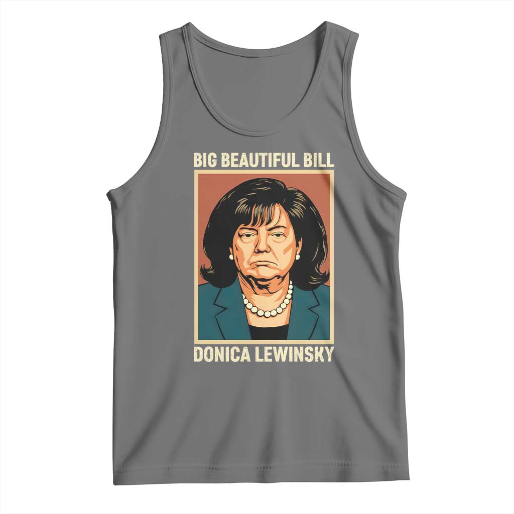 Big Beautiful Bill Donica Lewinsky Tank Top Funny Political Trump Meme Vintage Parody TS02 Black Heather Print Your Wear