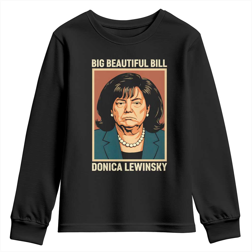 Big Beautiful Bill Donica Lewinsky Youth Sweatshirt Funny Political Trump Meme Vintage Parody TS02 Black Print Your Wear