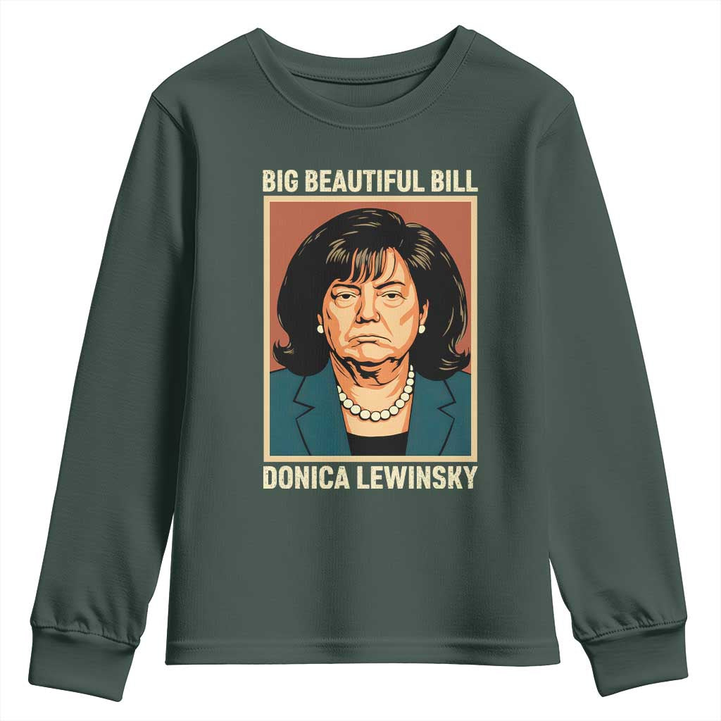 Big Beautiful Bill Donica Lewinsky Youth Sweatshirt Funny Political Trump Meme Vintage Parody TS02 Dark Forest Green Print Your Wear