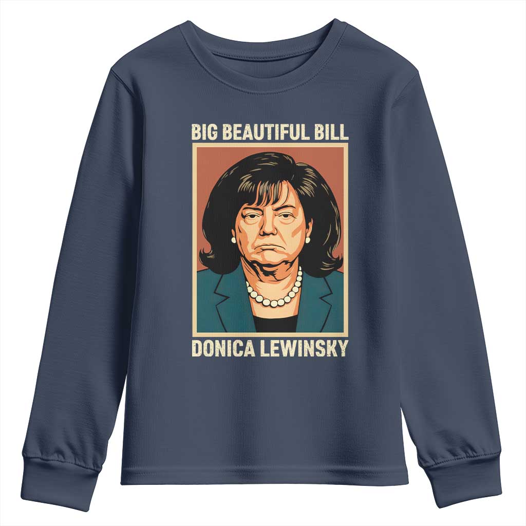 Big Beautiful Bill Donica Lewinsky Youth Sweatshirt Funny Political Trump Meme Vintage Parody TS02 Navy Print Your Wear