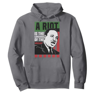 Martin Luther King MLK Hoodie A Riot Is The Language Of The Unheard Civil Rights TS02 Charcoal Print Your Wear