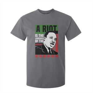 Martin Luther King MLK T Shirt For Kid A Riot Is The Language Of The Unheard Civil Rights TS02 Charcoal Print Your Wear