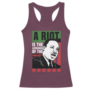 Martin Luther King MLK Racerback Tank Top A Riot Is The Language Of The Unheard Civil Rights TS02 Maroon Print Your Wear