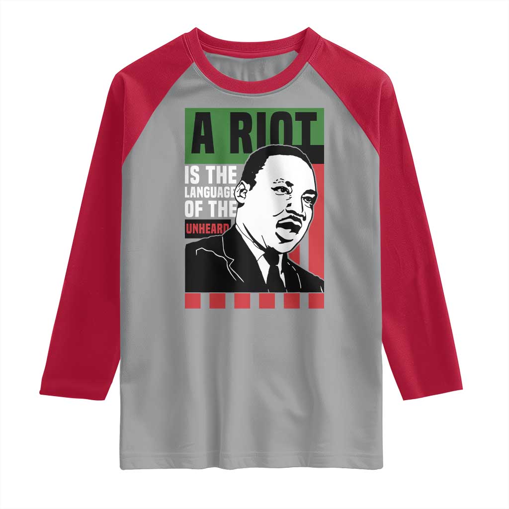 Martin Luther King MLK Raglan Shirt A Riot Is The Language Of The Unheard Civil Rights TS02 Sport Gray Red Print Your Wear