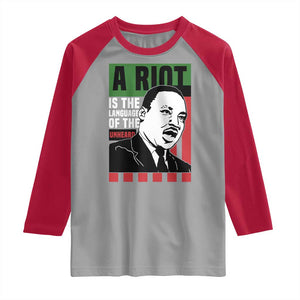 Martin Luther King MLK Raglan Shirt A Riot Is The Language Of The Unheard Civil Rights TS02 Sport Gray Red Print Your Wear