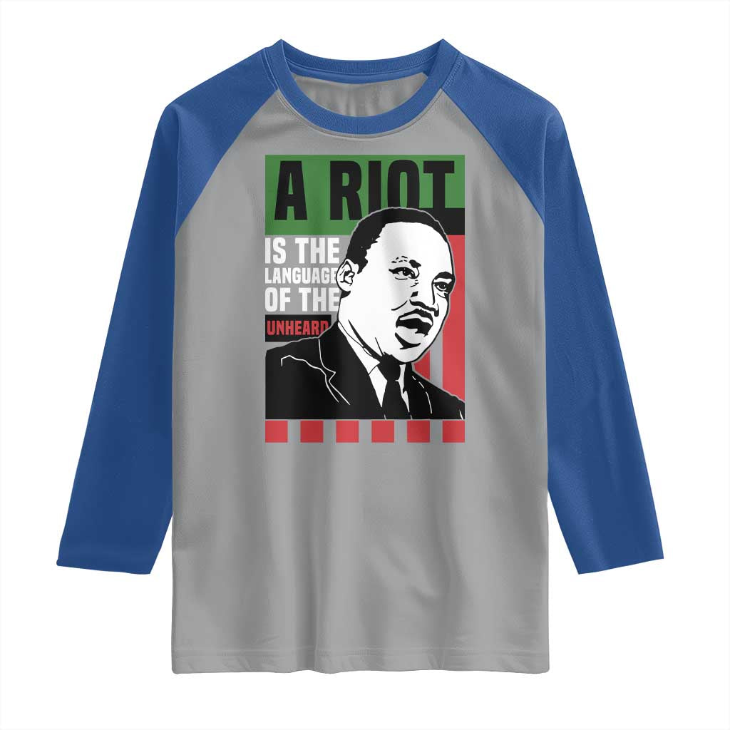 Martin Luther King MLK Raglan Shirt A Riot Is The Language Of The Unheard Civil Rights TS02 Sport Gray Royal Print Your Wear