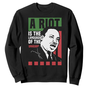 Martin Luther King MLK Sweatshirt A Riot Is The Language Of The Unheard Civil Rights TS02 Black Print Your Wear