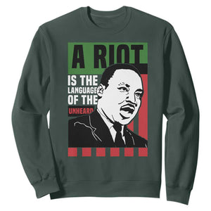 Martin Luther King MLK Sweatshirt A Riot Is The Language Of The Unheard Civil Rights TS02 Dark Forest Green Print Your Wear