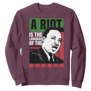 Martin Luther King MLK Sweatshirt A Riot Is The Language Of The Unheard Civil Rights TS02 Maroon Print Your Wear
