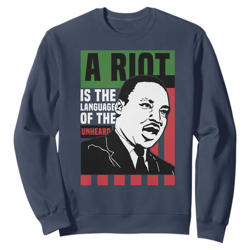 Martin Luther King MLK Sweatshirt A Riot Is The Language Of The Unheard Civil Rights TS02 Navy Print Your Wear