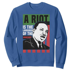 Martin Luther King MLK Sweatshirt A Riot Is The Language Of The Unheard Civil Rights TS02 Royal Blue Print Your Wear