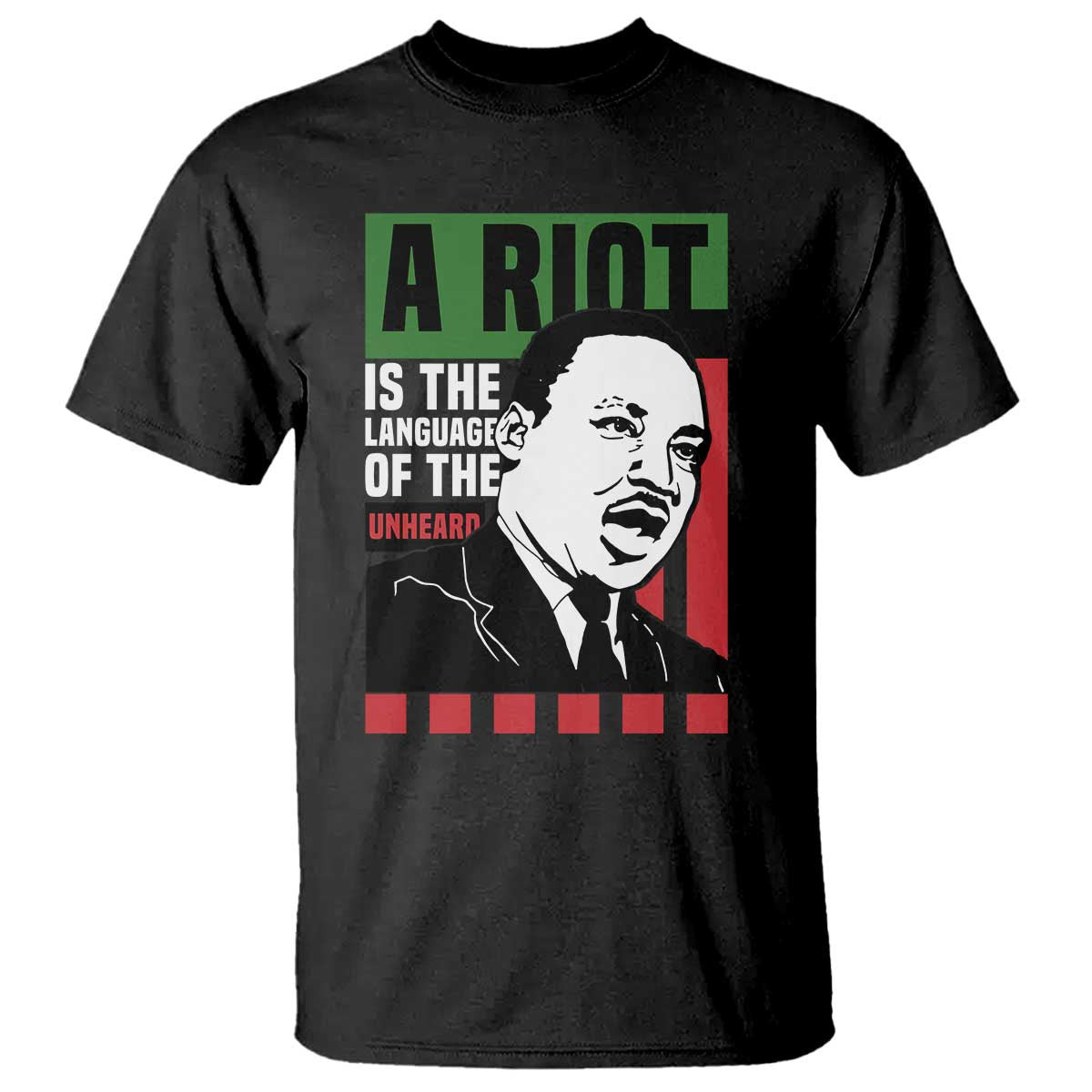 Martin Luther King MLK T Shirt A Riot Is The Language Of The Unheard Civil Rights TS02 Black Print Your Wear