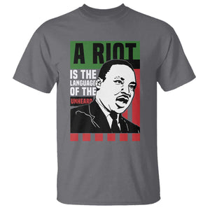 Martin Luther King MLK T Shirt A Riot Is The Language Of The Unheard Civil Rights TS02 Charcoal Print Your Wear