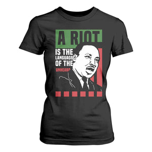 Martin Luther King MLK T Shirt For Women A Riot Is The Language Of The Unheard Civil Rights TS02 Black Print Your Wear