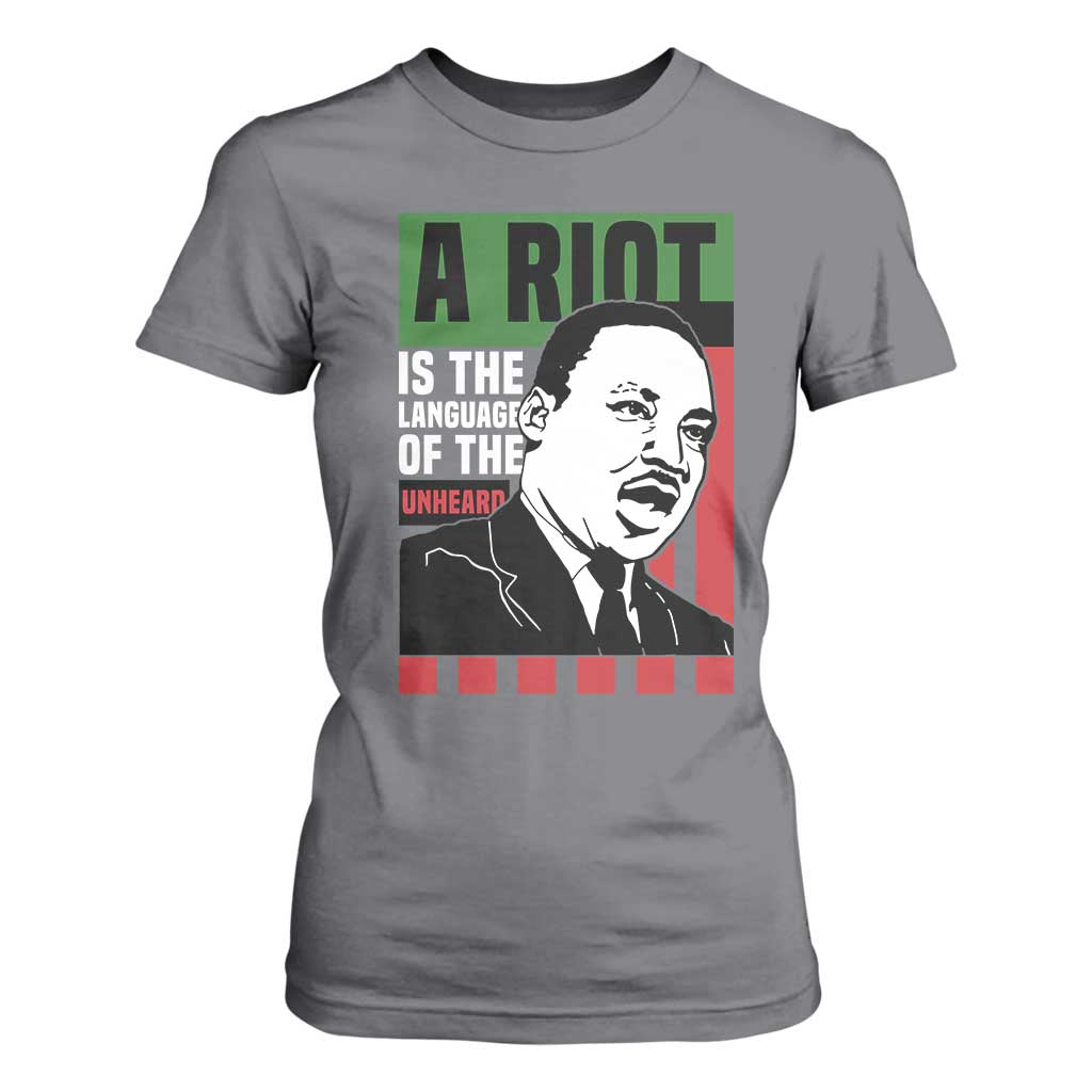 Martin Luther King MLK T Shirt For Women A Riot Is The Language Of The Unheard Civil Rights TS02 Charcoal Print Your Wear