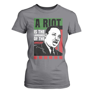 Martin Luther King MLK T Shirt For Women A Riot Is The Language Of The Unheard Civil Rights TS02 Charcoal Print Your Wear