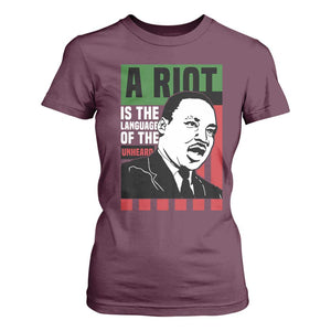 Martin Luther King MLK T Shirt For Women A Riot Is The Language Of The Unheard Civil Rights TS02 Maroon Print Your Wear