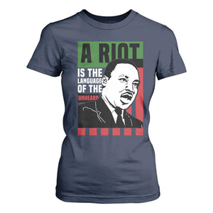 Martin Luther King MLK T Shirt For Women A Riot Is The Language Of The Unheard Civil Rights TS02 Navy Print Your Wear