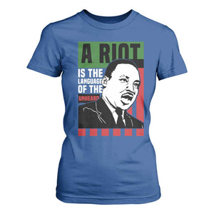 Martin Luther King MLK T Shirt For Women A Riot Is The Language Of The Unheard Civil Rights TS02 Royal Blue Print Your Wear