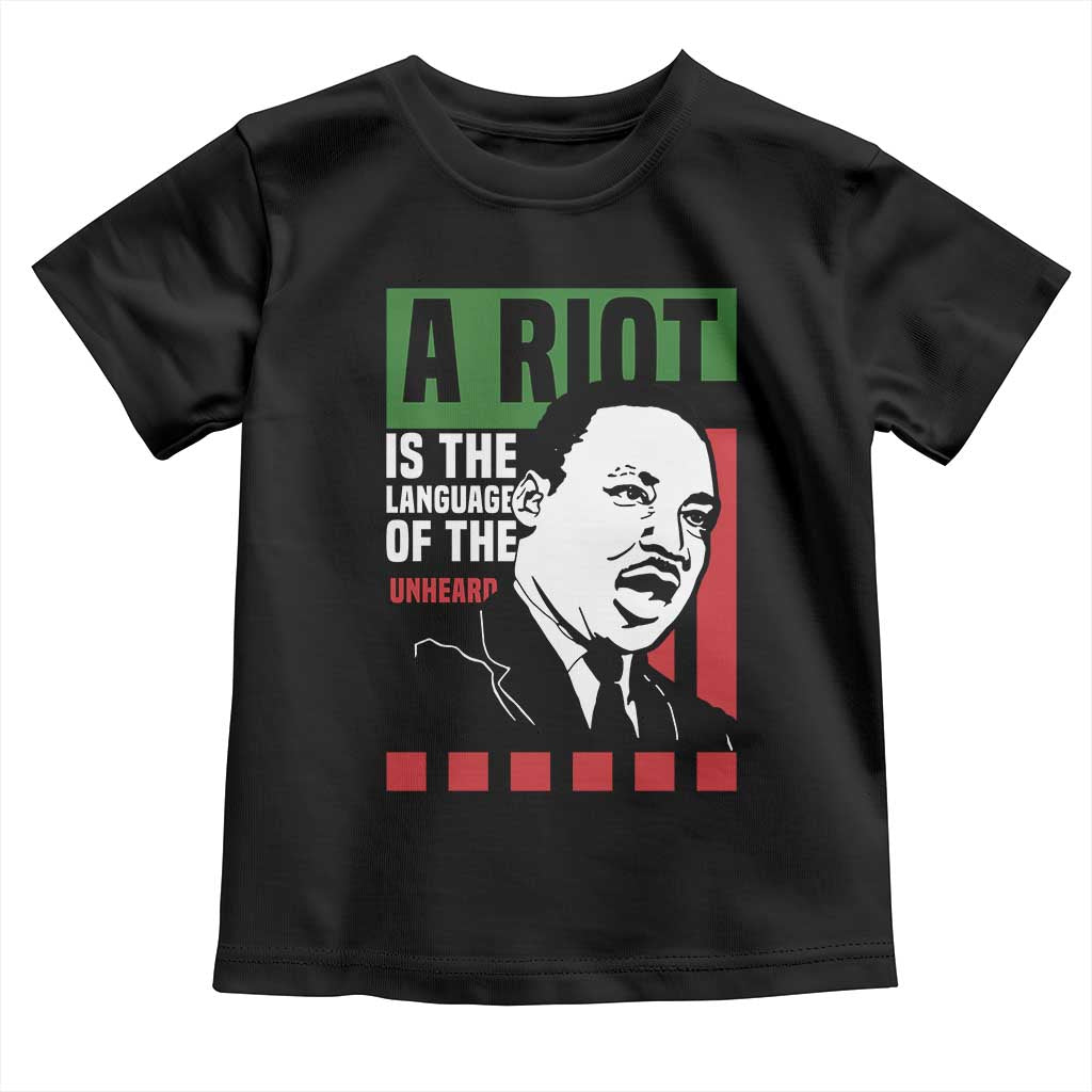 Martin Luther King MLK Toddler T Shirt A Riot Is The Language Of The Unheard Civil Rights TS02 Black Print Your Wear