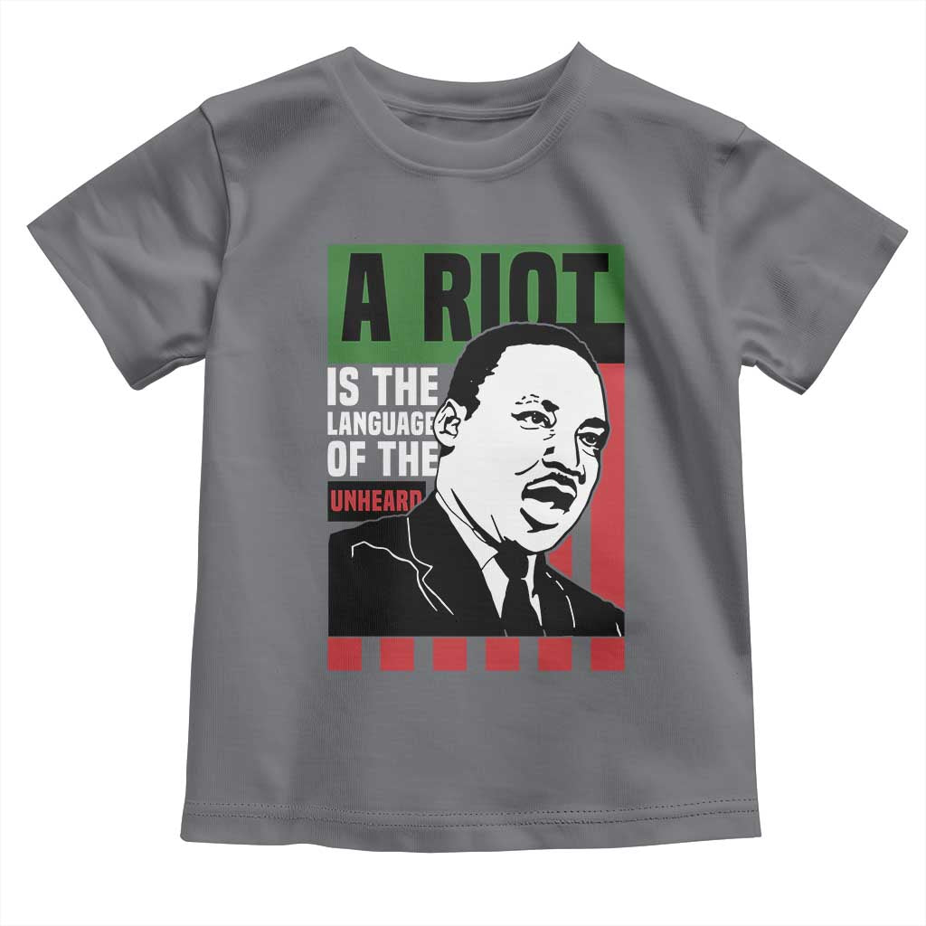 Martin Luther King MLK Toddler T Shirt A Riot Is The Language Of The Unheard Civil Rights TS02 Charcoal Print Your Wear