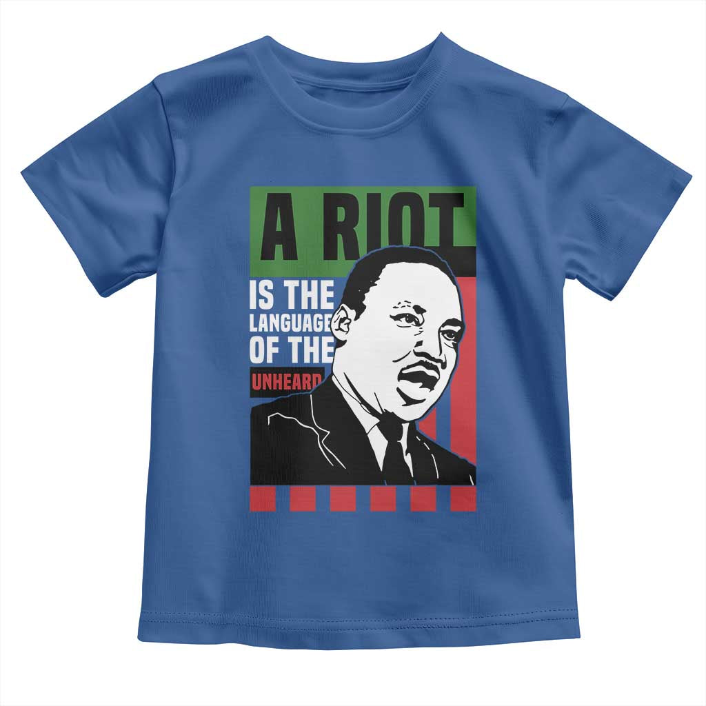 Martin Luther King MLK Toddler T Shirt A Riot Is The Language Of The Unheard Civil Rights TS02 Royal Blue Print Your Wear